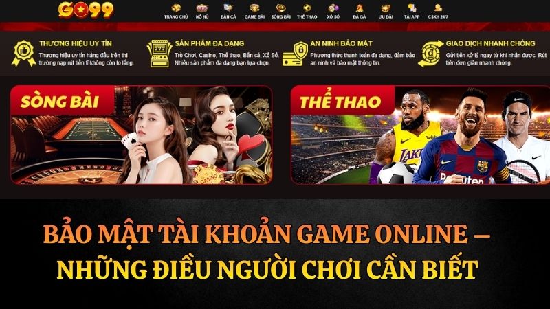 Bảo Mật Tài Khoản Game Online – Những Điều Cần Biết
